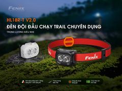 Đèn pin đội đầu Fenix HL18R-T V2.0 - Đèn pin chạy bộ siêu nhẹ
