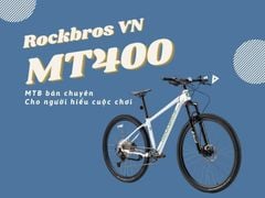 Xe đạp MTB Rockbros MT400 - Cấu hình tầm trung cho người dùng kinh nghiệm