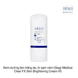 Kem dưỡng làm trắng da, trị sạm nám Obagi Medical Clear FX Skin Brightening Cream #3 57g