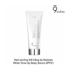 Kem dưỡng thể trắng da 9wishes White Tone-Up Body Serum SPF21 150ml