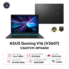 Laptop ASUS Gaming V16 V3607VM-RP044W (Core 7 240H | GeForce RTX™ 5060 8GB | 16GB | 1TB | 16' WUXGA 144Hz | Win 11)