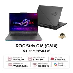 Laptop ASUS ROG Strix G16 G614PM-RV233W (R9-8940HX | GeForce RTX™ 5060 8GB | 16GB | 512GB | 16' WUXGA 165Hz | Win 11)