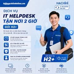 Dịch vụ IT Helpdesk tận nơi 2 giờ (Gói H2+)