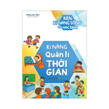Sách: Rèn Kĩ Năng Sống Cho Học Sinh - Kĩ năng quản lí thời gian