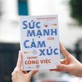 Sách: Sức Mạnh Của Cảm Xúc Trong Công Việc