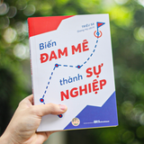 Sách: Biến Đam Mê Thành Sự Nghiệp
