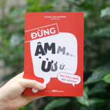 Sách: Đừng Ậm Ừ