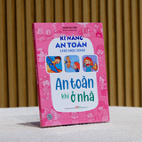 Sách: Kĩ Năng An Toàn Cho Học Sinh - An Toàn Khi Ở Nhà