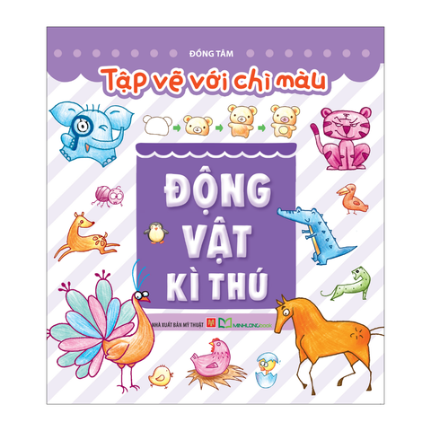  Sách: Tập Vẽ Với Bút Chì Màu - Động Vật Kỳ Thú 