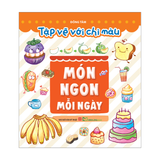 Sách: Tập Vẽ Với Bút Chì Màu - Món Ngon Mỗi Ngày