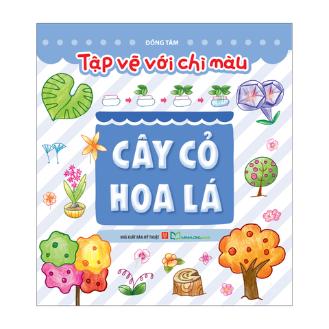  Sách: Tập Vẽ Với Bút Chì Màu - Cây Cỏ Hoa Lá 