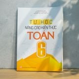 Sách: Combo Rèn Kĩ Năng Học Tốt Toán Lớp 6 + Tự Học Nâng Cao Kiến Thức Toán Lớp 6