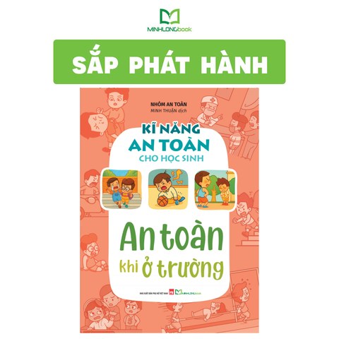  Sách: Kĩ Năng An Toàn Cho Học Sinh - An Toàn Khi Ở Trường 