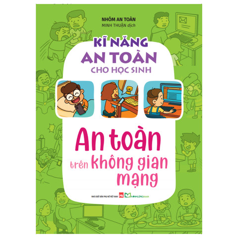  Sách: Kĩ Năng An Toàn Cho Học Sinh - An Toàn Trên Không Gian Mạng 