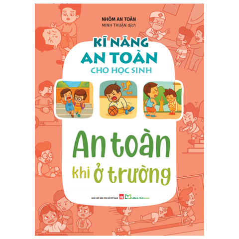  Sách: Kĩ Năng An Toàn Cho Học Sinh - An Toàn Khi Ở Trường 