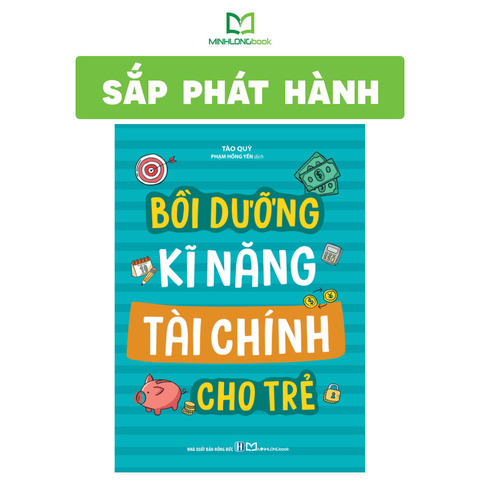  Sách: Bồi Dưỡng Kĩ Năng Tài Chính Cho Trẻ 