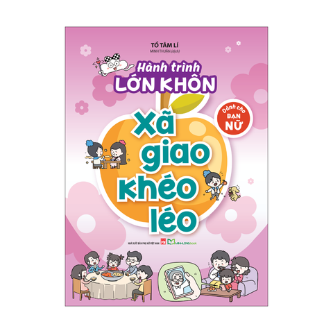 Sách: Hành Trình Lớn Khôn - Dành Cho Bạn Nữ: Xã Giao Khéo Léo
