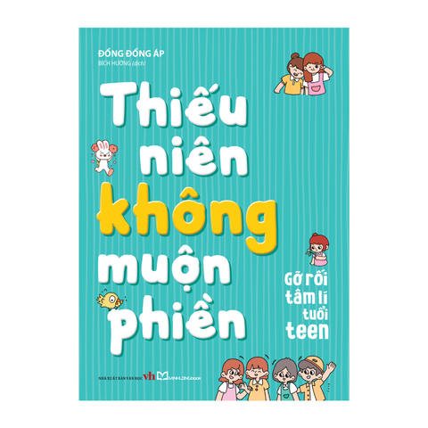 Sách: Thiếu Niên Không Muộn Phiền - Gỡ  Rối Tâm Lí Tuổi Teen