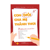 Sách: Con Giỏi, Cha Mẹ Thảnh Thơi