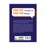 Sách: Công Việc Của Bạn Có Đáng Làm Không?