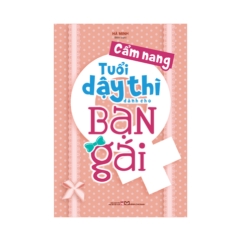 Sách: Cẩm Nang Tuổi Dậy Thì Dành Cho Bạn Gái (Tái Bản)