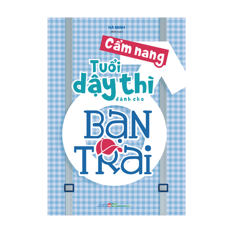 Sách: Cẩm Nang Tuổi Dậy Thì Dành Cho Bạn Trai (Tái Bản)