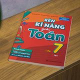Sách: Combo 3 Cuốn Rèn Kĩ Năng Học Tốt Toán Lớp 7 + Rèn Kĩ Năng Giải Toán Lớp 7