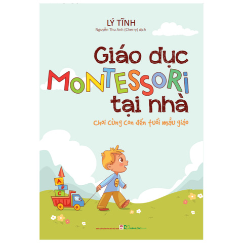  Sách: Giáo Dục Motessori Tại Nhà 