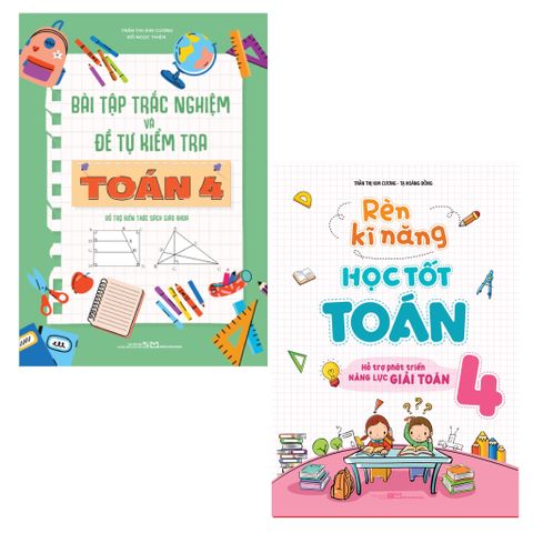 Sách: Combo Bài Tập Trắc Nghiệm Và Tự Kiểm Tra Toán Lớp 4 + Rèn Kĩ Năng Học Tốt Toán Lớp 4