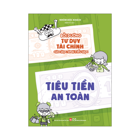 Sách: Bồi Dưỡng Tư Duy Tài Chính Cho Học Sinh Tiểu Học - Tiêu Tiền An Toàn