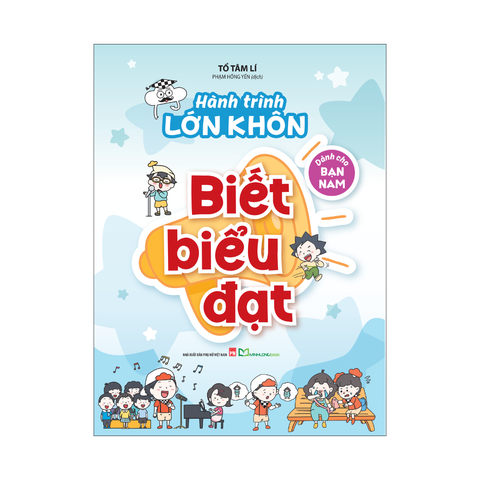 Sách: Hành trình lớn khôn - Dành cho bạn nam: Biết biểu đạt