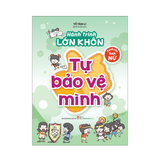 Sách: Hành Trình Lớn Khôn - Dành Cho Bạn Nữ: Tự Bảo Vệ Mình