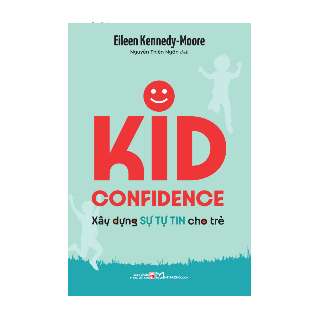 Sách: Kid Confidence - Xây Dựng Sự Tự Tin Cho Trẻ