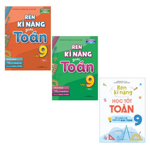 Sách: Combo 3 Cuốn Rèn Kĩ Năng Học Tốt Toán Lớp 9 + Rèn Kĩ Năng Giải Toán Lớp 9