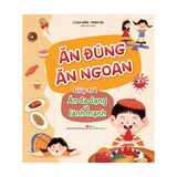 Sách: Ăn Đúng Ăn Ngoan - Giúp Trẻ Ăn Đa Dạng Và Lành Mạnh