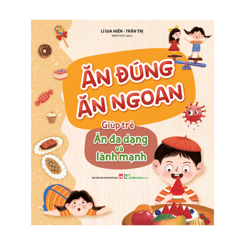 Sách: Ăn Đúng Ăn Ngoan - Giúp Trẻ Ăn Đa Dạng Và Lành Mạnh