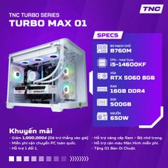  PC Gaming TNC Turbo Max - 01 | Hiệu Năng Ổn Định & Dịch Vụ Sửa Chữa Uy Tín 