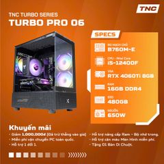  PC Gaming TNC Turbo Pro - 06 | Hiệu Năng Đồ Họa 4K & Dịch Vụ Sửa Chữa 