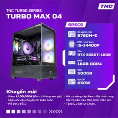  PC Gaming TNC Turbo Max - 04 | Hiệu Năng Gaming & Dịch Vụ Sửa Chữa 