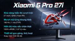  Màn hình Gaming Xiaomi G Pro 27i 27 inch 2K/IPS/180Hz/1ms 