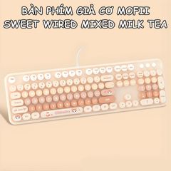 BÀN PHÍM GIẢ CƠ MOFII SWEET WIRED MIXED MILK TEA 