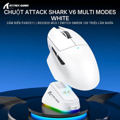  Chuột Gaming Attack Shark X6 (V6) Multi Modes Trắng 