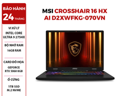  LAPTOP GAMING MSI CROSSHAIR 16 HX AI D2XWFKG-070VN Intel Core Ultra 9 275HX | RTX 5060 8GB | 16GB RAM | 1TB SSD | 16 inch QHD + 240Hz Win 11 