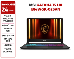  LAPTOP GAMING MSI KATANA 15 HX B14WGK-023VN Core i7-14650HX | RTX 5070 8GB | 16GB RAM | 1TB SSD | 15.6