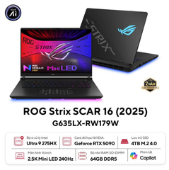  Laptop ASUS ROG Strix SCAR 16 G635LX-RW179W (Intel Core Ultra 9 275HX | RTX 5090 | 16 inch 2.5K 240Hz | 64GB | 4 TB | Win 11 | Đen) 
