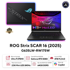  Laptop ASUS ROG Strix SCAR 16 G635LW-RW175W (Intel Core Ultra 9 Processor 275HX | RTX 5080 16GB | 16 inch 2.5K 240Hz | 64GB | 4TB | Win 11 | Đen) 