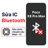 Khắc phục lỗi main - IC Wifi Bluetooth Xiaomi Poco X8 Pro Max chính