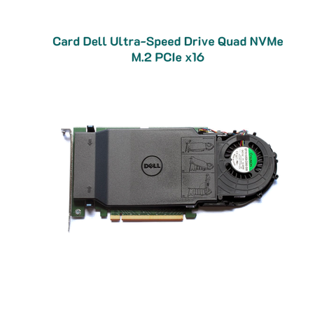 Card Dell Ultra-Speed Drive Quad NVMe M.2 PCIe x16