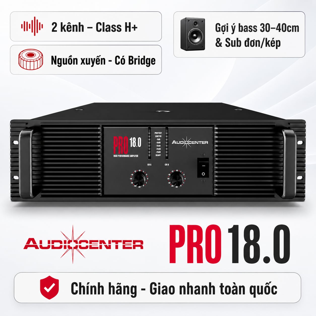 Cục Đẩy 2 Kênh Audiocenter PRO18.0 (1700W, Class H+, Có Bridge)