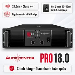 Cục Đẩy 2 Kênh Audiocenter PRO18.0 (1700W, Class H+, Có Bridge) 